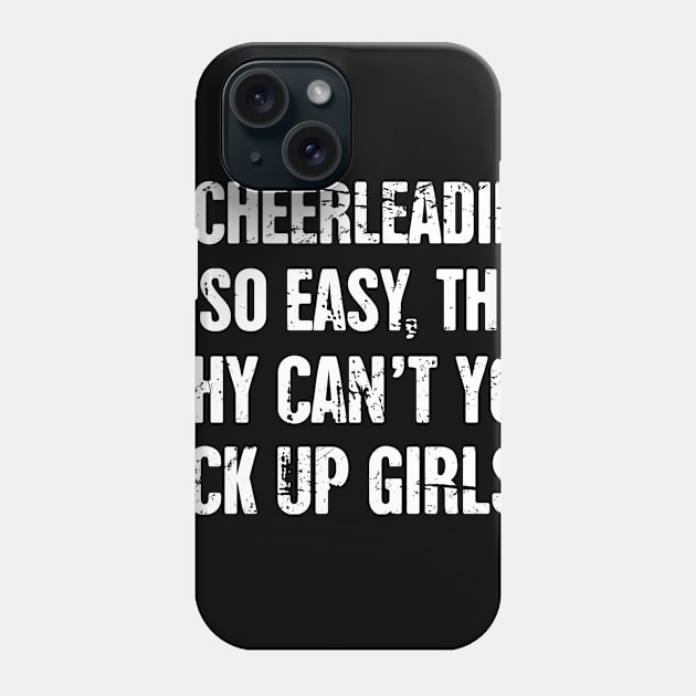 Cute And Funny Cheerleader Cheerleading Quote Phone Case by MeatMan