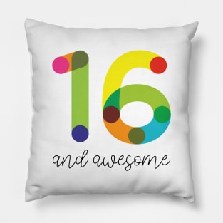 16 and Awesome! Pillow