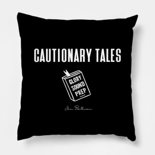 Cautionary Tales Pillow