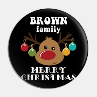 Family Christmas - Merry Christmas BROWN family, Family Christmas Reindeer T-shirt, Pjama T-shirt Pin