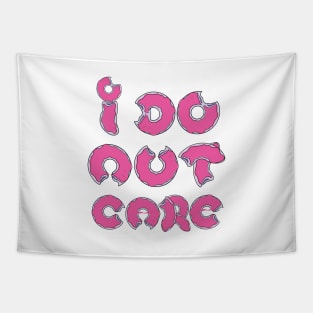 I Donut Care Tapestry