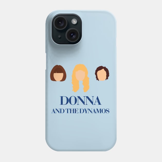 donna and the dynamos Phone Case by aluap1006