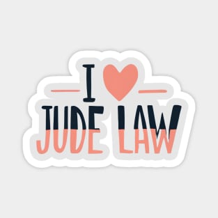 I Love Jude Law Magnet