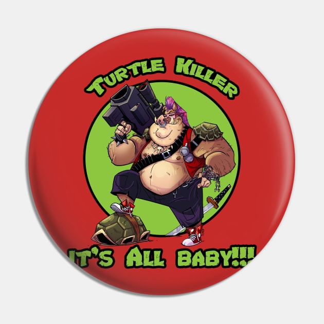 Turtle Killer - BeBop Pin by Ronaldo Barata