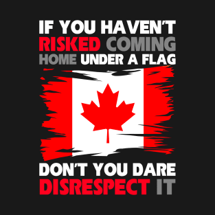 If You Never Coming Home Under A Flag Patriotism T-Shirt