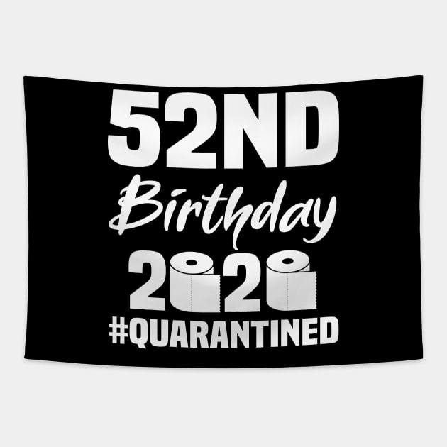 52nd Birthday 2020 Quarantined Tapestry by quaranteen