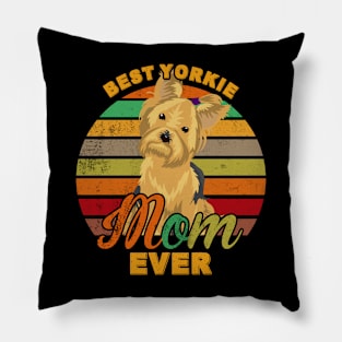 Best Yorkie Mom Ever Pillow