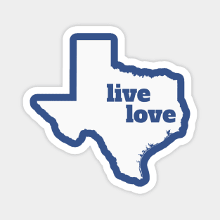 Texas - Live Love Texas Magnet