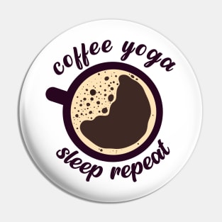 Coffee Yoga Sleep Repeat Pin