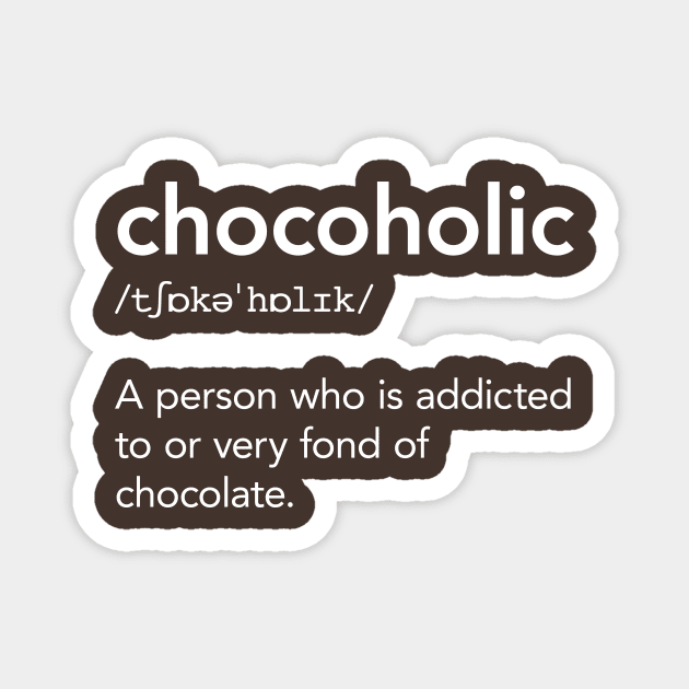 Chocolate Chocoholic Magnet by vladocar