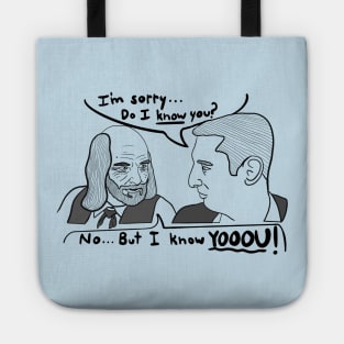I Know You! - I Think You Should Leave Tote
