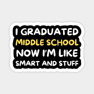 Middle School Graduation Achievement Funny Smart and Stuff Magnet