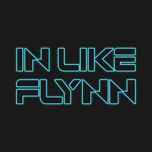 IN LIKE FLYNN by CYCGRAPHX