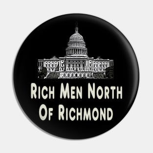 Rich Men North Of Richmond Pin