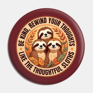 Be Kind Sloths Pin