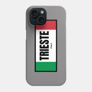 Trieste City in Italian Flag Colors Phone Case