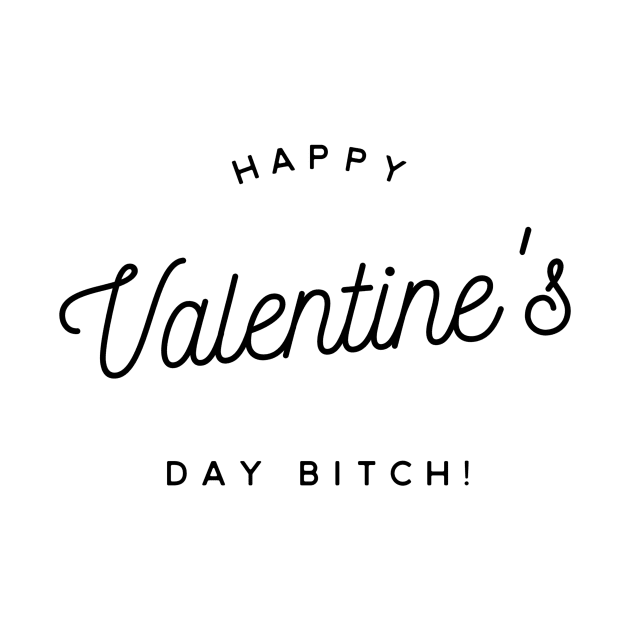 happy valentine's day bitch by GMAT