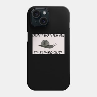 Don't Bother ME Phone Case