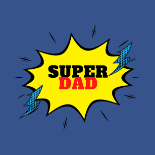 SUPER DAD T-Shirt