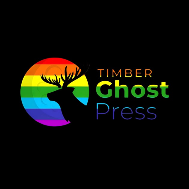 Timber Ghost Press Pride by Timber Ghost Press