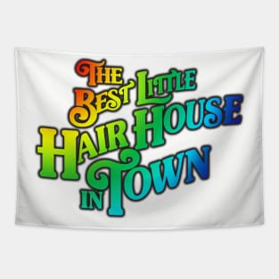 The Best Little Hair House in Town Tapestry