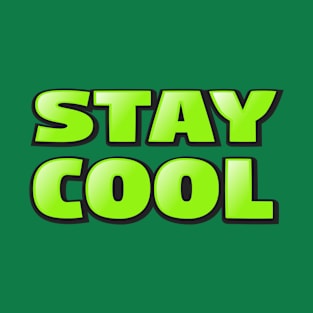 Stay Cool T-Shirt Design T-Shirt