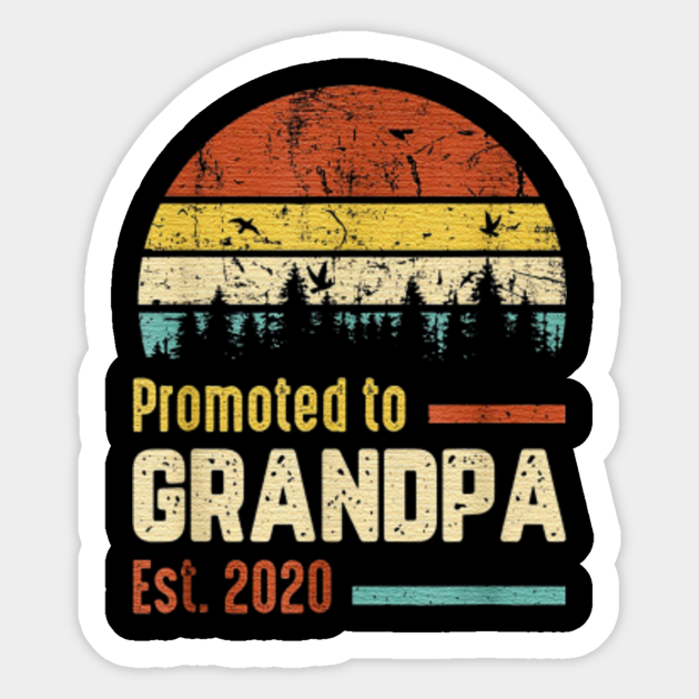 Download Promoted To Grandpa Est 2020 Vintage New Grandpa Gift Fathers Day 2020 Sticker Teepublic Uk