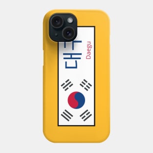 Daegu City in South Korean Flag written in Hangul Phone Case