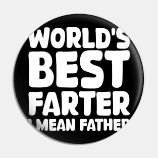 world's best farter i mean father Pin