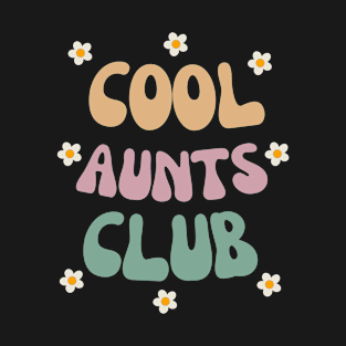 Floral Cool Aunts Club Retro Funny Auntie Again T-Shirt