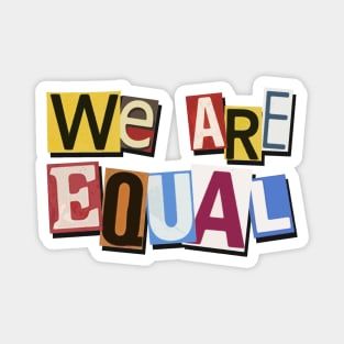 We are equal Magnet