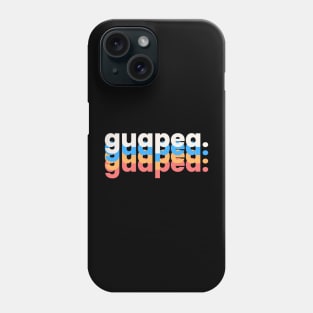 "guapea, guapea, guapea" Phone Case