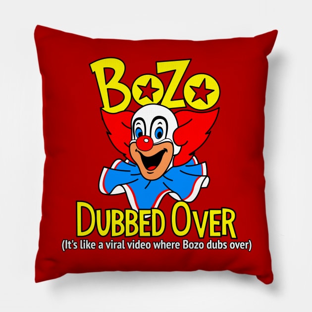 Bozo Dubbed Over Pillow by NicksProps