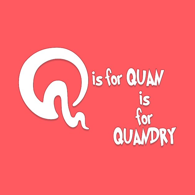 Q is for Quan by BrianIU