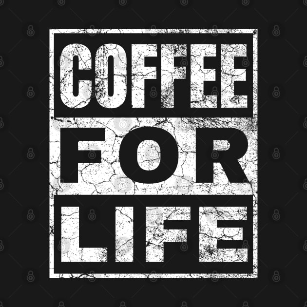 Coffee For Life by IndiPrintables