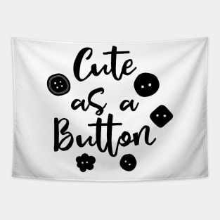 Cute As A Button Tapestry