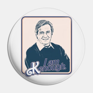 I Am Kenough (Barlow) Pin