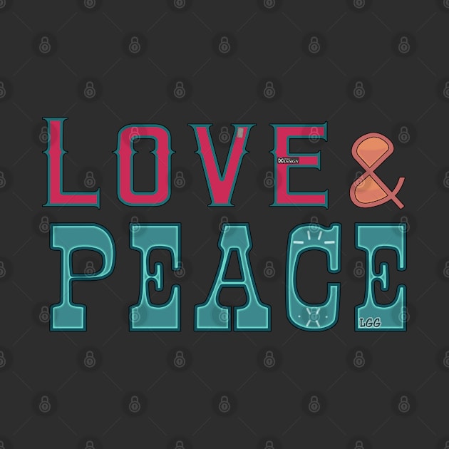 Love & Peace (Version 2) by LetsGetGEEKY