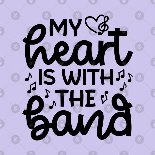 My Heart Is With the Band Marching Band Mom Cute Funny by GlimmerDesigns