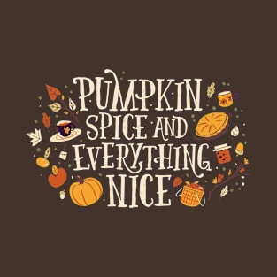 Pumpkin Spice & Everything Nice // Cute Fall Weather T-Shirt