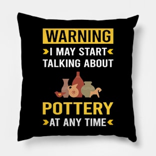 Warning Pottery Potter Pillow