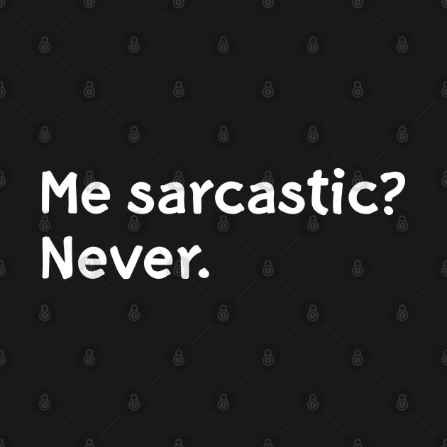 Me Sarcastic Never by AllWellia