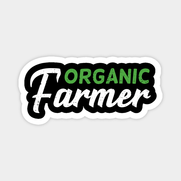 Organic Farmer Farming Farm Gift Magnet by Dolde08