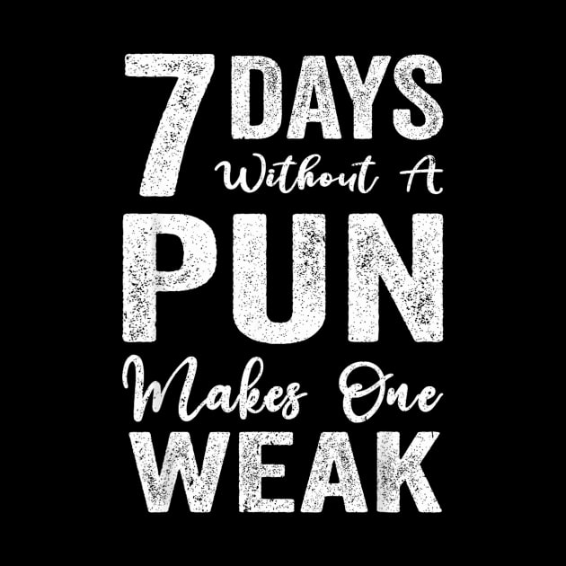 7 Days Without A Pun Makes One Weak by gibbkir art