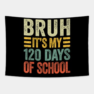 Bruh Its My 120 Days Of School Retro 120th Day Of School Tapestry