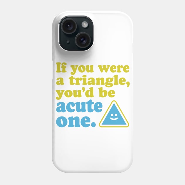 Acute Triangle Phone Case by oddmatter