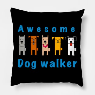 Awesome dogwalker Pillow