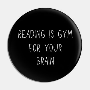Reading Is Gym For Your Brain Pin