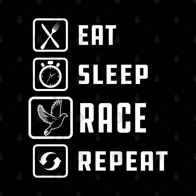 Racing Pigeon - Eat Sleep Race Repeat w by KC Happy Shop