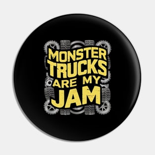 Monster Truck Are My Jam Pin